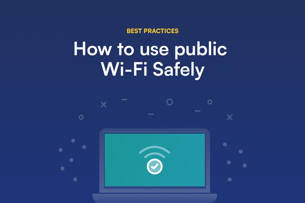Best Practices for Using Public Wi-Fi