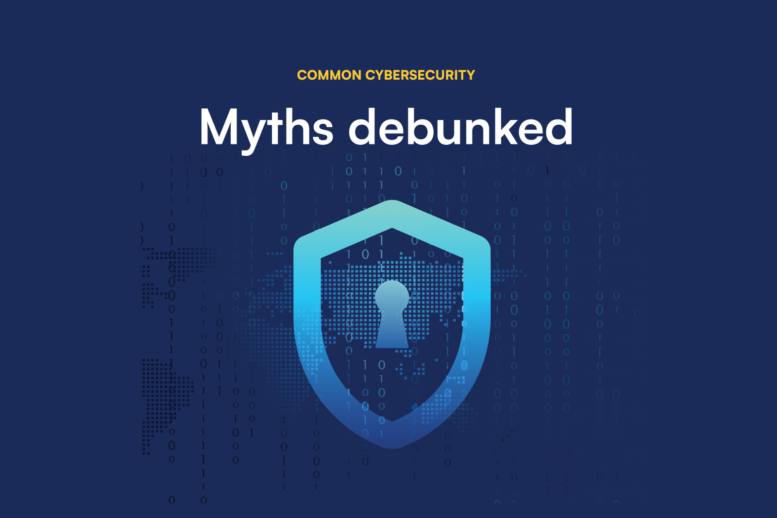 Common cybersecurity myths debunked